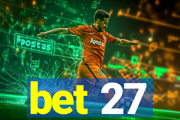 bet 27